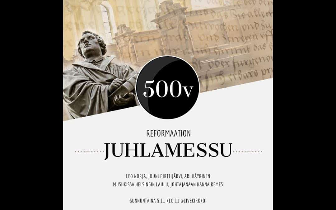 Reformaation 500-vuotisjuhlamessu 5.11.2017