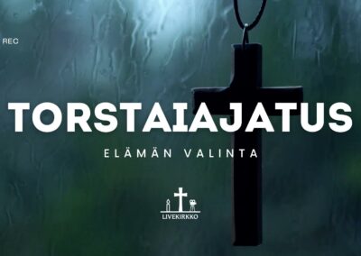 Torstaiajatus: Elämän valinta