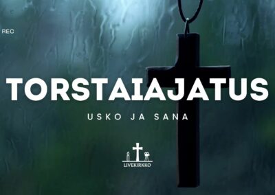 Torstaiajatus: Usko ja Sana